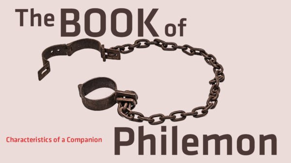 Philemon - Introductory Matters Part 2 - Characteristics of a Companion Image